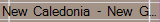 New Caledonia - New Guinea
